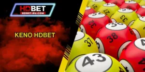 Keno HDBET - Hướng Dẫn Cách Chơi Ôm Thưởng Từ A Đến Z