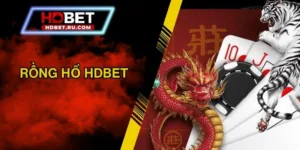 Rồng Hổ HDBET - Tips Chốt Cược Kiếm Tiền Mỏi Tay 2025